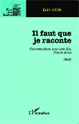 Cover-Bild zum Titel 'Il faut que je raconte' von 'Edith Aron'