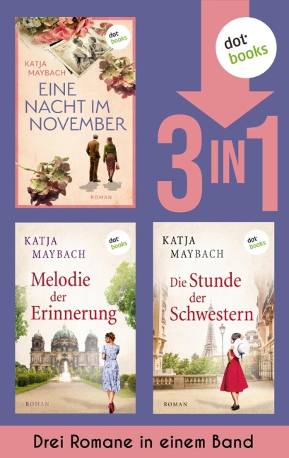 Eine Nacht im November, Melodie der Erinnerung & Die Stunde der Schwestern - Katja Maybach