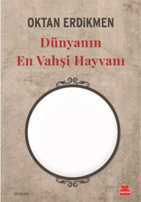 Dünyanin En Vahsi Hayvani - Oktan Erdikmen