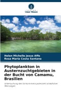Cover-Bild zum Titel 'Phytoplankton in Austernzuchtgebieten in der Bucht von Camamu, Brasilien' von 'Helen Michelle Jesus Affe, Rosa Maria Costa Santana'