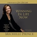 Winning in Life Now: How to Break Through to a Happier You! - Zig Ziglar