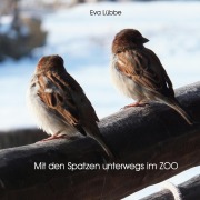 Cover-Bild zum Titel 'Mit den Spatzen unterwegs im Zoo' von 'Eva Lübbe'