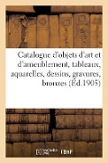 Cover-Bild zum Titel 'Catalogue d'Objets d'Art Et d'Ameublement, Tableaux Anciens Et Modernes, Aquarelles' von 'Robert Duplan'