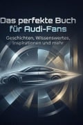 Cover-Bild zum Titel 'Das perfekte Buch für Audi-Fans' von 'Aaron Schneider'