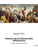 Cover-Bild zum Titel 'Histoire de la Démocratie Athénienne' von 'Auguste Filon'
