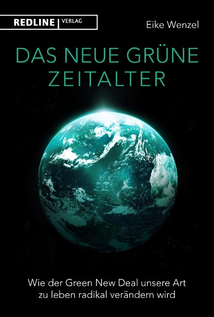 Das neue grüne Zeitalter - Eike Wenzel