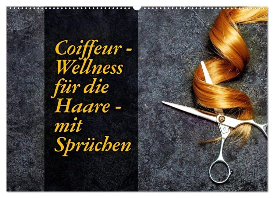 Coiffeur - Wellness für die Haare - mit Sprüchen (Wandkalender 2026 DIN A2 quer), CALVENDO Monatskalender - Susan Michel