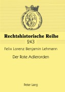 Cover-Bild zum Titel 'Der Rote Adlerorden' von 'Felix Lehmann'
