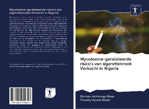 Mycotoxine-gerelateerde risico's van sigarettenrook Verkocht in Nigeria - Dickson Achimugu Musa, Timothy Ayinla Gbodi