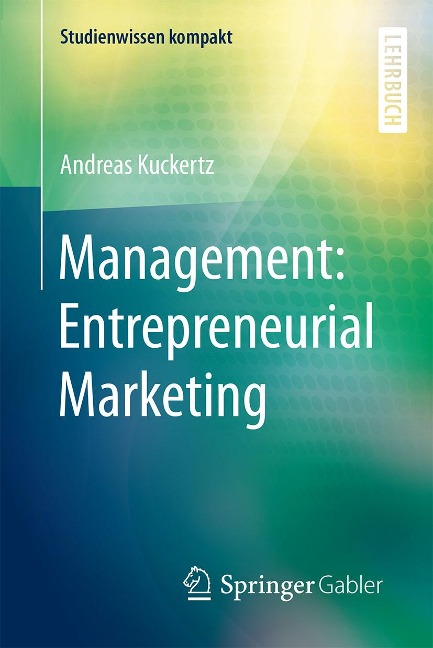 Management: Entrepreneurial Marketing - Andreas Kuckertz