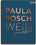 Wein genießen - Paula Bosch