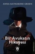 Bir Avukatin Hikayesi - Anna Katharine Green