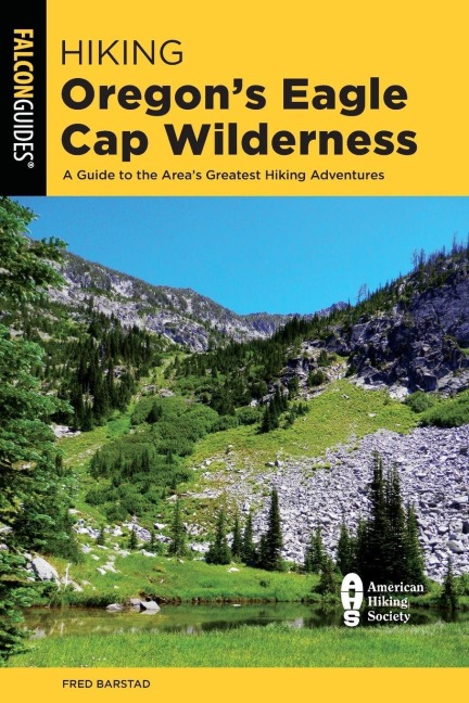 Hiking Oregon's Eagle Cap Wilderness - Fred Barstad