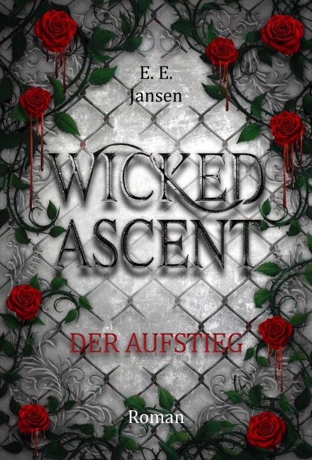 Wicked Ascent: Der Aufstieg - E. E. Jansen