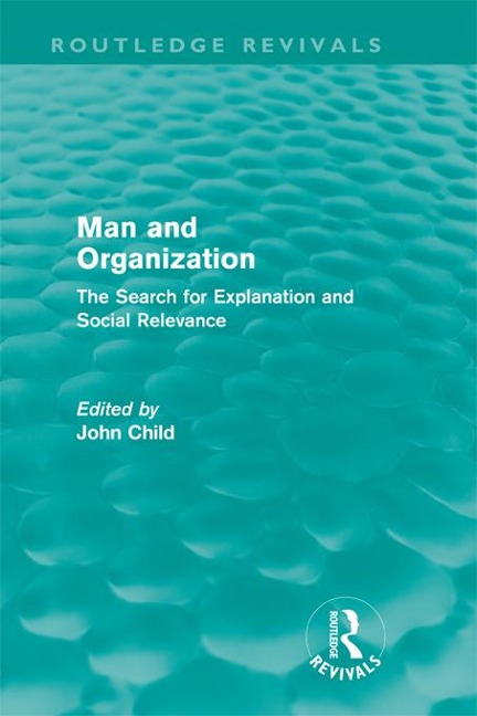 Man and Organization (Routledge Revivals) - 