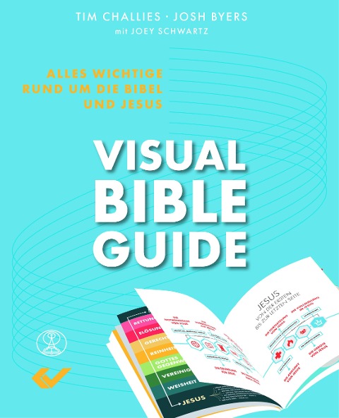 visual Bible Guide - Tim Challies, Josh Byers