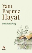 Cover-Bild zum Titel 'Yani Basimiz Hayat' von 'Mehmet Dinc'