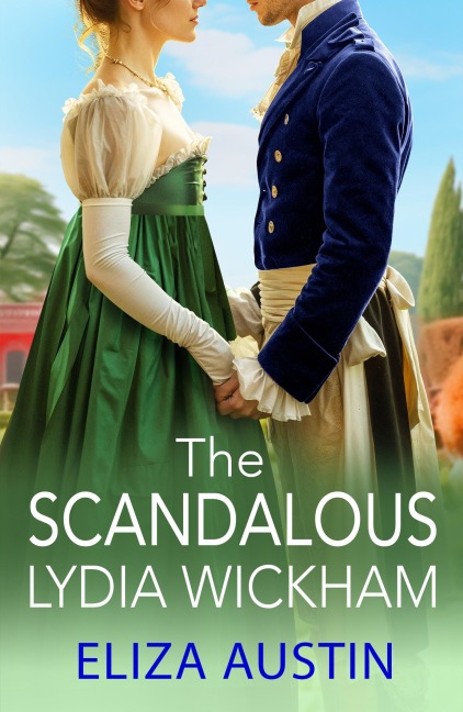 The Scandalous Lydia Wickham - Eliza Austin