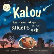 Cover-Bild zum Titel 'KALOU - Das kleine Känguru will nicht anders sein!: Ein Kinderbuch ab 4 Jahren' von 'Anna U. Andersson'