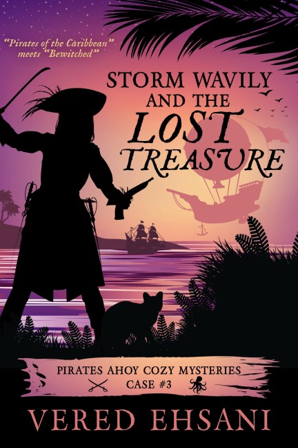 Storm Wavily and the Lost Treasure (Pirates Ahoy!, #3) - Vered Ehsani