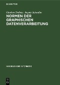 Cover-Bild zum Titel 'Normen der graphischen Datenverarbeitung' von 'Günther Enderle, Angela Schneller'