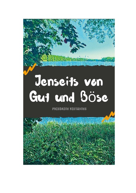 Jenseits von Gut und Böse - Friedrich Nietzsche