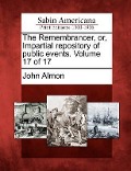 Cover-Bild zum Titel 'The Remembrancer, Or, Impartial Repository of Public Events. Volume 17 of 17' von 'John Almon'