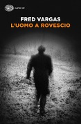 L' uomo a rovescio - Fred Vargas