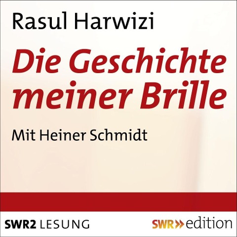 Die Geschichte meiner Brille - Rasul Parwizi