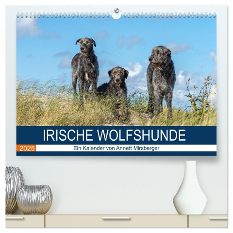 Irische Wolfshunde (hochwertiger Premium Wandkalender 2025 DIN A2 quer), Kunstdruck in Hochglanz - Annett Mirsberger
