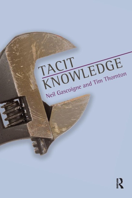 Tacit Knowledge - Neil Gascoigne, Tim Thornton