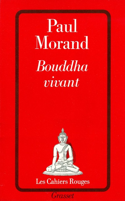 Bouddha vivant - Paul Morand