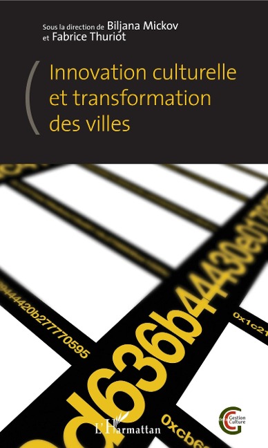 Innovation culturelle et transformation des villes - Thuriot Fabrice Thuriot