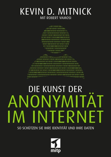 Die Kunst der Anonymität im Internet - Kevin D. Mitnick, Robert Vamosi