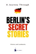 Cover-Bild zum Titel 'Berlin's Secret Stories (Countries Secret, #2)' von 'FM-Journey'