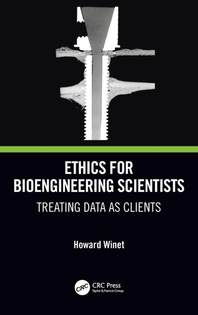 Ethics for Bioengineering Scientists - Howard Winet