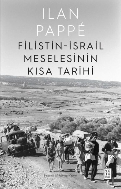 Filistin - Israil Meselesinin Kisa Tarihi - Ilan Pappe