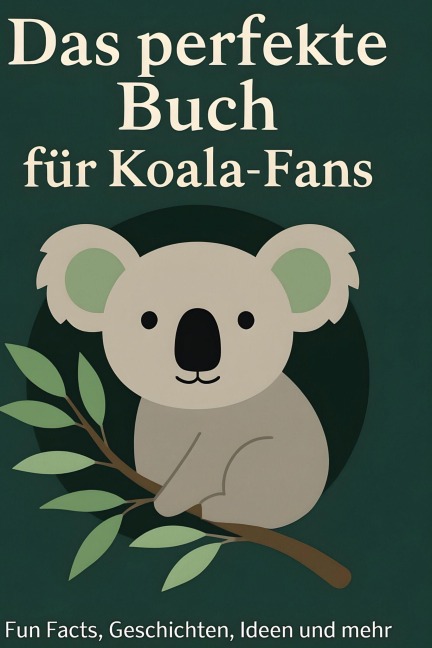 Das perfekte Buch für Koala-Fans - Matteo Schmidt