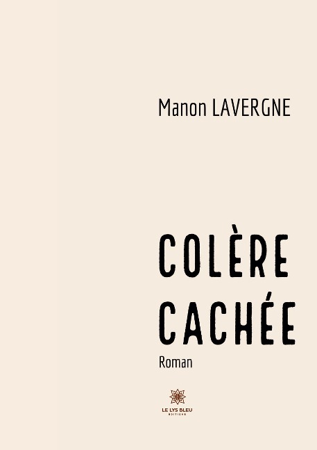 Colère cachée - Manon Lavergne