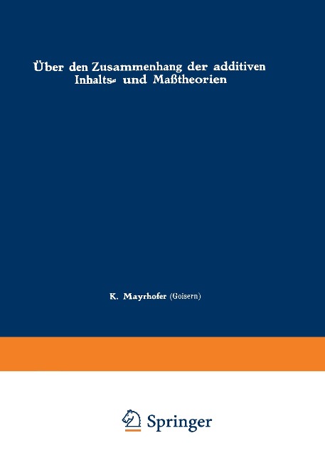 Über den Zusammenhang der additiven Inhalts- und Maßtheorien - Karl Mayrhofer