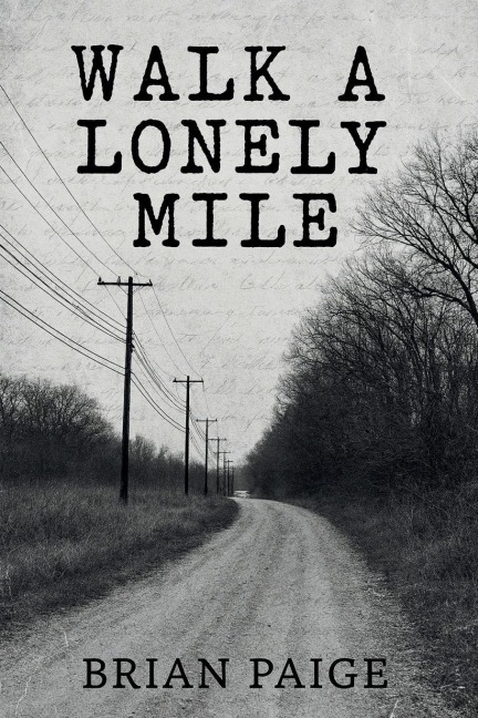 Walk a Lonely Mile - Brian Paige