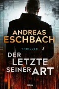 Cover-Bild zum Titel 'Der Letzte seiner Art' von 'Andreas Eschbach'