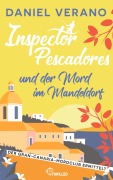 Cover-Bild zum Titel 'Inspector Pescadores und der Mord im Mandeldorf' von 'Daniel Verano'
