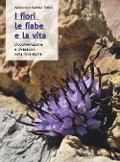 Cover-Bild zum Titel 'I fiori, le fiabe e la vita. Documentazione e divagazioni sulla flora alpina' von 'Apollonio Tottoli, Battista Tottoli'