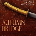 Cover-Bild zum Titel 'Autumn Bridge Lib/E' von 'Takashi Matsuoka'