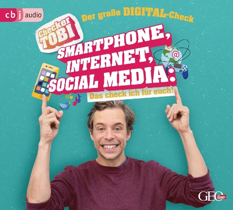 Checker Tobi - Der große Digital-Check: Smartphone, Internet, Social Media - Das check ich für euch! - Gregor Eisenbeiß