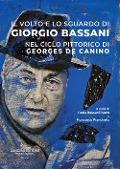 Cover-Bild zum Titel 'Il volto e lo sguardo di Giorgio Bassani nel ciclo pittorico di Georges de Canino' von ''