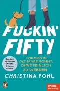 Cover-Bild zum Titel 'Fuckin' Fifty' von 'Christina Pohl'