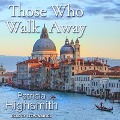 Cover-Bild zum Titel 'Those Who Walk Away Lib/E' von 'Patricia Highsmith'