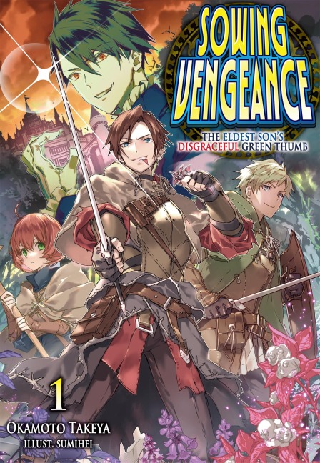 Sowing Vengeance: The Eldest Son's Disgraceful Green Thumb Volume 1 - Okamoto Takeya